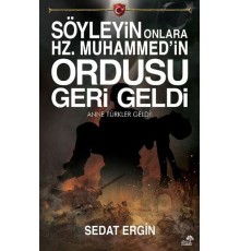 Söyleyin Onlara Hz. Muhammedin Ordusu Geri Geldi