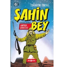 Tarihi Roman 3 - Antep Şehidi Şahin Bey