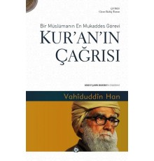Kur'an'ın Çağrısı  Bir Müslümanın En Mukaddes Görevi