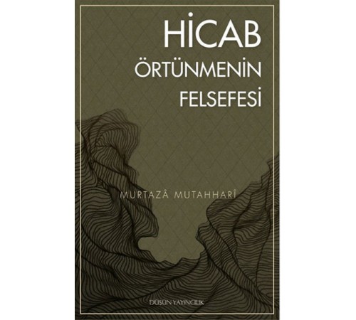 Hicab Örtünmenin Felsefesi Hicab Örtünmenin Felsefesi