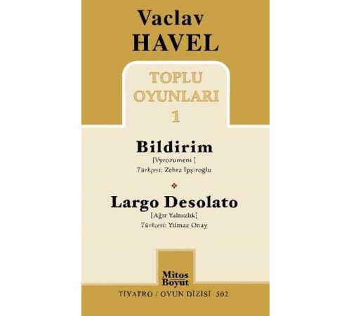 Vaclav Havel Toplu Oyunları 1 / Bildirim-Largo Desolato
