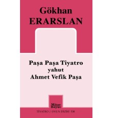 Paşa Paşa Tiyatro yahut Ahmet Vefik Paşa