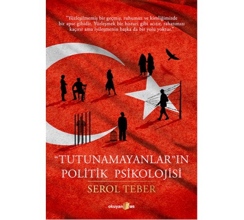 "Tutunamayanlar"ın Politik Psikolojisi "Tutunamayanlar"ın Politik Psikolojisi