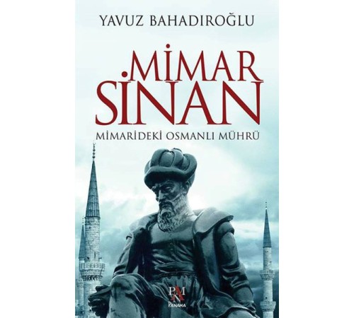 Mimar Sinan - Mimarideki Osmanlı Mührü