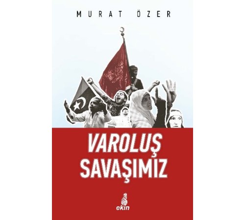 Varoluş Savaşımız Varoluş Savaşımız