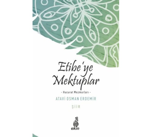 Etibe’ye Mektuplar -Hucurat Mezmurları-