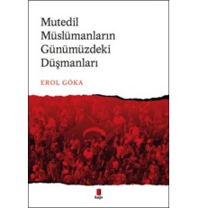 Mutedil Müslümanların Günümüzdeki Düşmanları