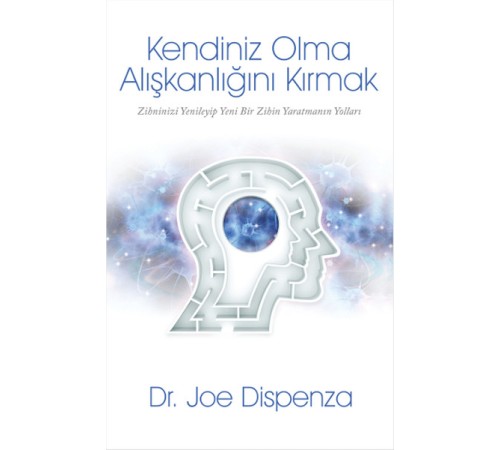 Kendiniz Olma Alışkanlığını Kırmak