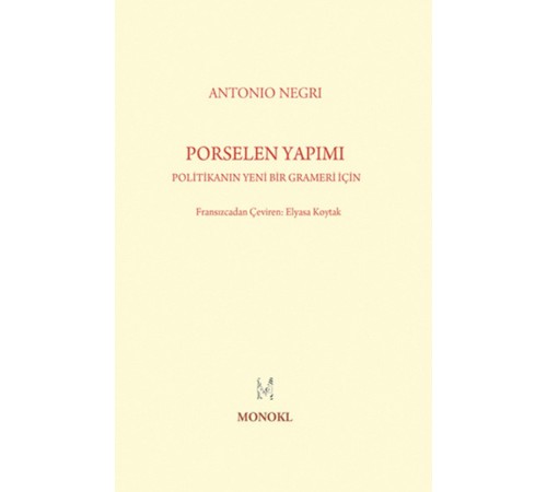 Porselen Yapımı  Politikanın Yeni Bir Grameri İçin