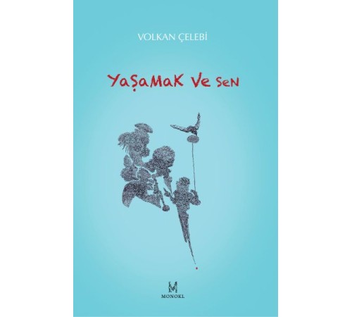 Yaşamak ve Sen