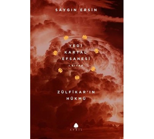 Zülfikar’ın Hükmü - Yedi Kartal Efsanesi 1. Kitap