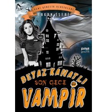 Beyaz Kanatlı Vampir 8 - Son Gece