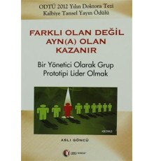 Farklı Olan Değil Ayn(a) Olan Kazanır