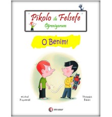Pikolo ile Felsefe Öğreniyorum - O Benim