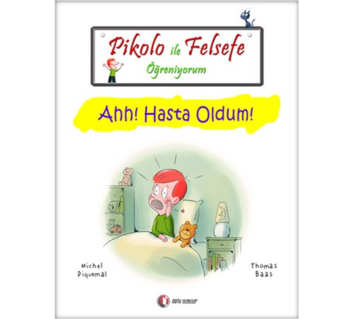 Pikolo ile Felsefe Öğreniyorum - Ahh! Hasta Oldum!