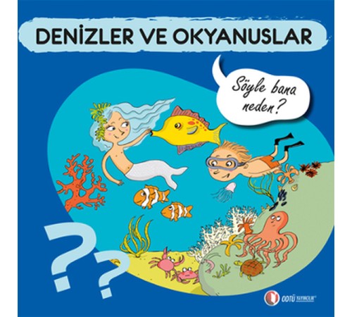 Denizler ve Okyanuslar - Söyle Bana Neden? Denizler ve Okyanuslar - Söyle Bana Neden?