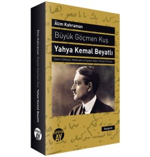 Büyük Göçmen Kuş: Yahya Kemal Beyatlı