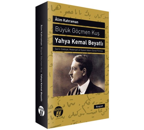 Büyük Göçmen Kuş: Yahya Kemal Beyatlı