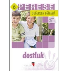 Perese Değerler Eğitimi Öğretmen Kitabı 6 - Dostluk