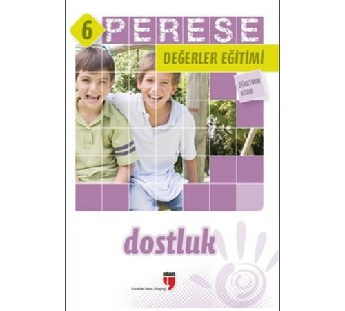 Perese Değerler Eğitimi Öğretmen Kitabı 6 - Dostluk