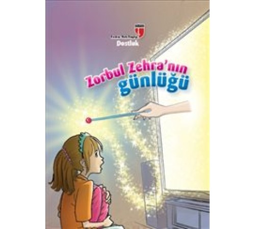 Dostluk / Zorbul Zehra'nın Günlüğü