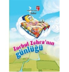 Sabır / Zorbul Zehra'nın Günlüğü