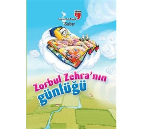 Sabır / Zorbul Zehra'nın Günlüğü