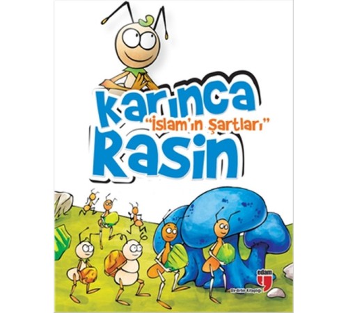 Karınca Rasin / İslam'ın Şartları