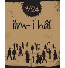 7/24 İlm-i hal