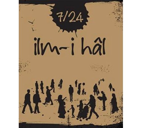 7/24 İlm-i hal