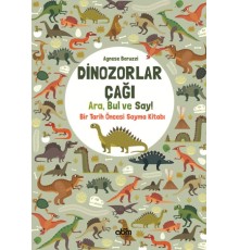 Dinozorlar Çağı: Ara, Bul ve Say! - Bir Tarih Öncesi Sayma Kitabı