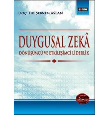Duygusal Zeka  Dönüşümcü ve Etkileşimci Liderlik