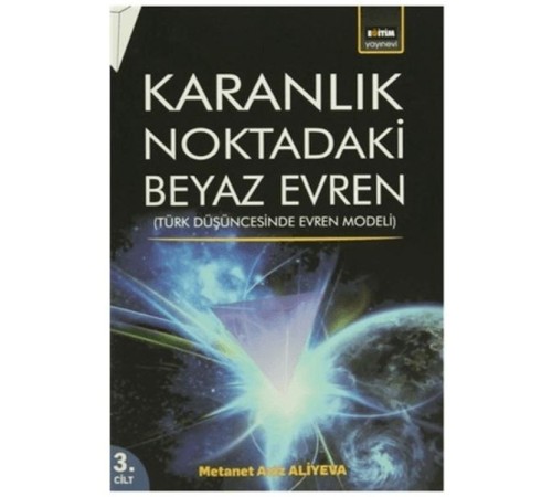 Karanlık Noktadaki Beyaz Evren (3. Cilt) Karanlık Noktadaki Beyaz Evren (3. Cilt)