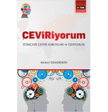 Çeviriyorum - Türkçede Çeviri Sorunları ve Eşdeğerlik