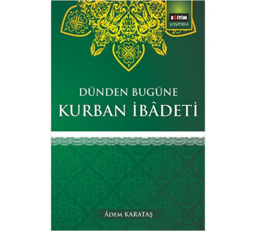 Dünden Bugüne Kurban İbadeti