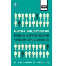 Dünyaca Ünlü İşletmelerde İnsan Kaynakları Yönetimi Uygulamaları