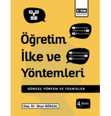 Öğretim İlke ve Yöntemleri  Çağdaş Uygulamalarla Yöntem ve Teknikler