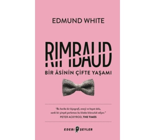Rimbaud: Bir Asinin Çifte Yaşamı