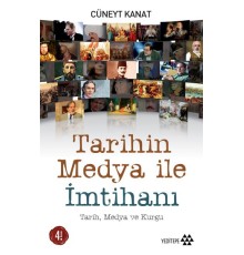 Tarihin Medya ile İmtihanı