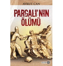 Pargalı’nın Ölümü