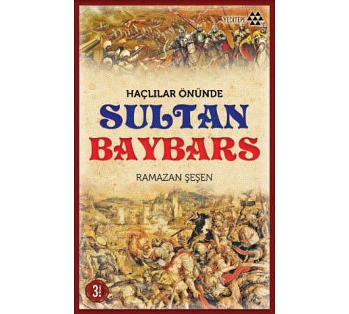 Haçlılar Önünde Sultan Baybars Haçlılar Önünde Sultan Baybars