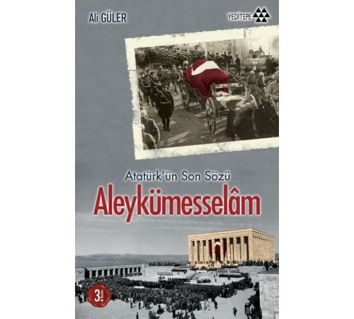 Atatürkün Son Sözü Aleykümesselam Atatürkün Son Sözü Aleykümesselam