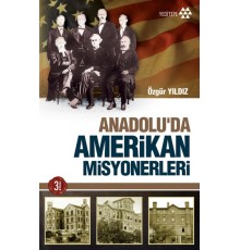 Anadoluda Amerikan Misyonerliği