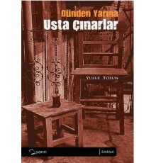 Dünden Yarına Usta Çınarlar