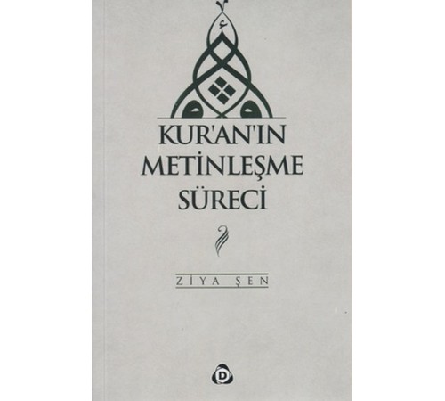 Kur'an'ın Metinleşme Süreci Kur'an'ın Metinleşme Süreci