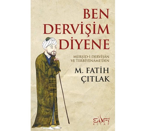 Ben Dervişim Diyene Ben Dervişim Diyene