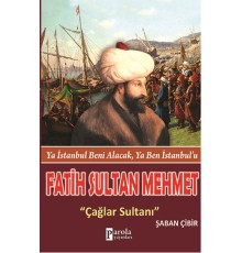 Fatih Sultan Mehmet  Çağlar Sultanı