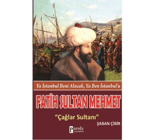 Fatih Sultan Mehmet Çağlar Sultanı Fatih Sultan Mehmet Çağlar Sultanı