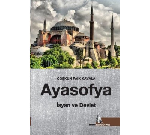Ayasofya: İsyan ve Devlet