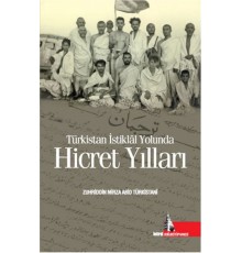 Türkistan İstiklal Yolunda Hicret Yılları